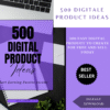 500 Digital Product Ideas – The Ultimate Guide for Creators & Entrepreneurs